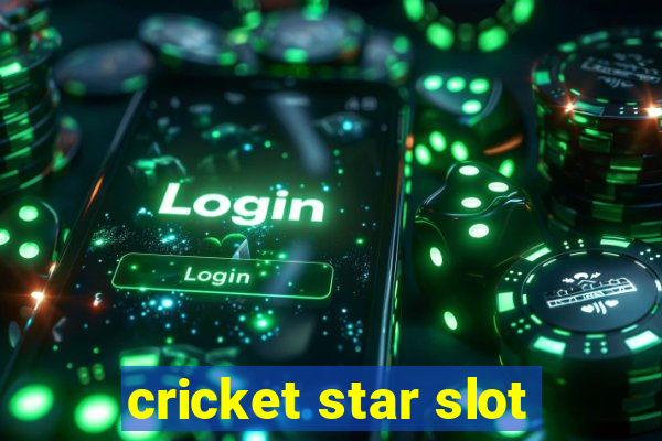 cricket star slot