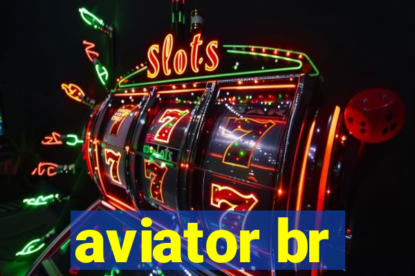 aviator br