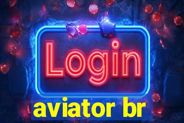 aviator br