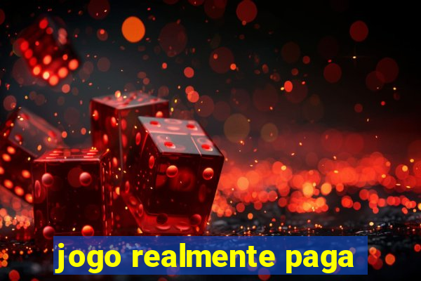 jogo realmente paga