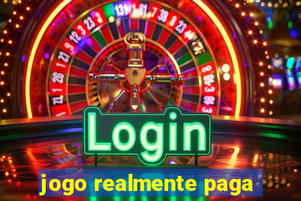 jogo realmente paga