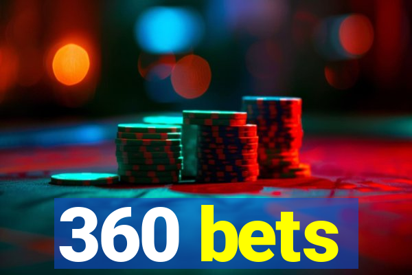 360 bets