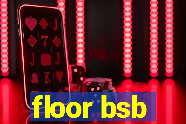 floor bsb