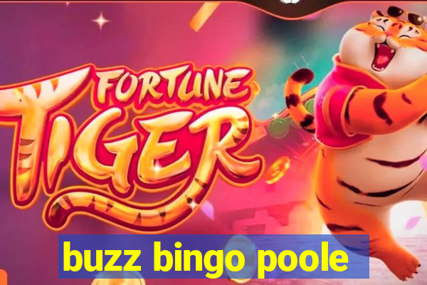 buzz bingo poole