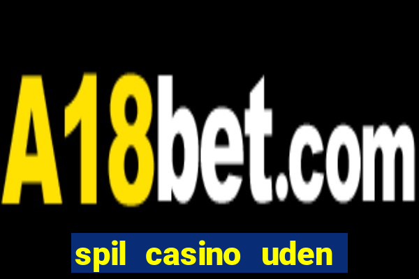 spil casino uden om rofus