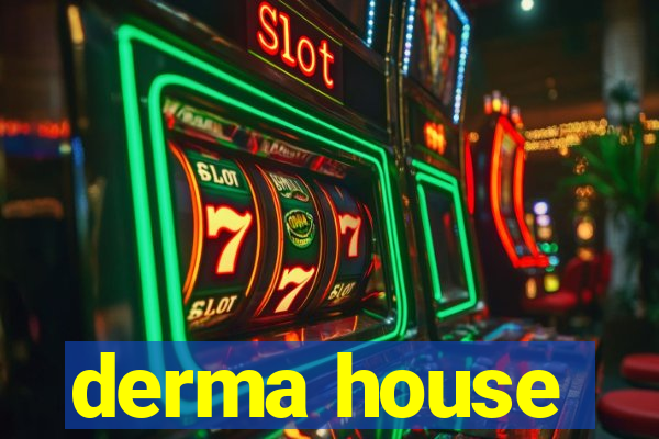 derma house