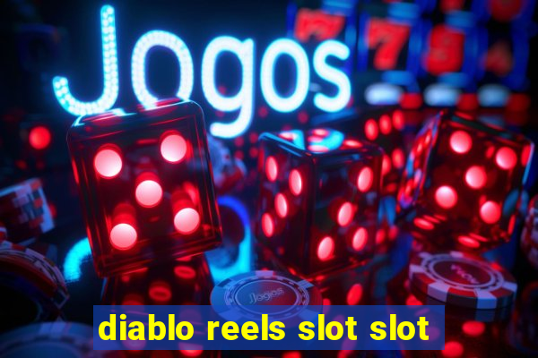 diablo reels slot slot