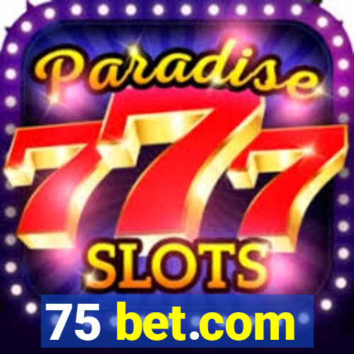 75 bet.com