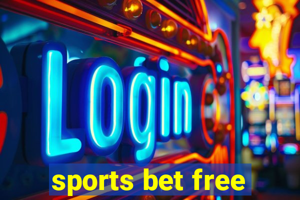 sports bet free