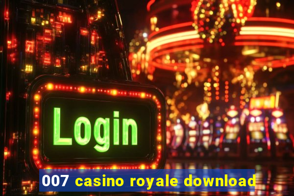 007 casino royale download