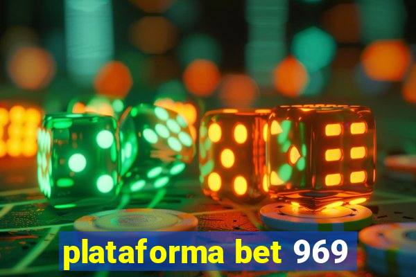 plataforma bet 969