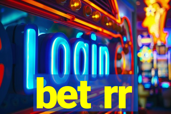 bet rr