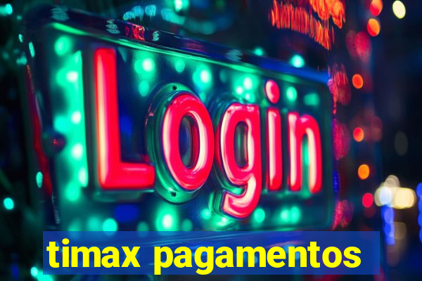 timax pagamentos