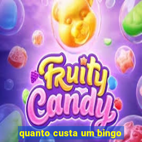 quanto custa um bingo