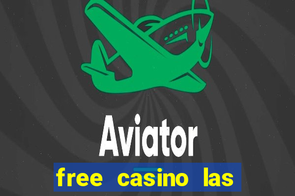 free casino las vegas slots