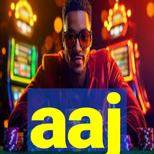 aaj