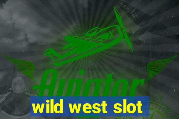 wild west slot