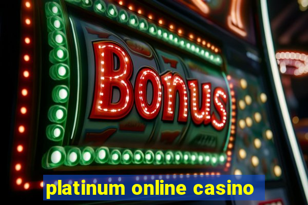 platinum online casino