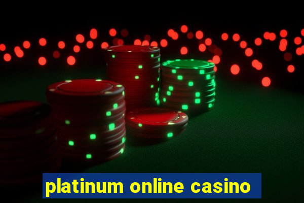 platinum online casino