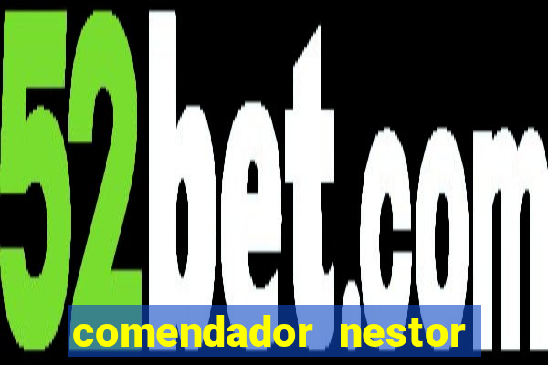 comendador nestor pereira 33