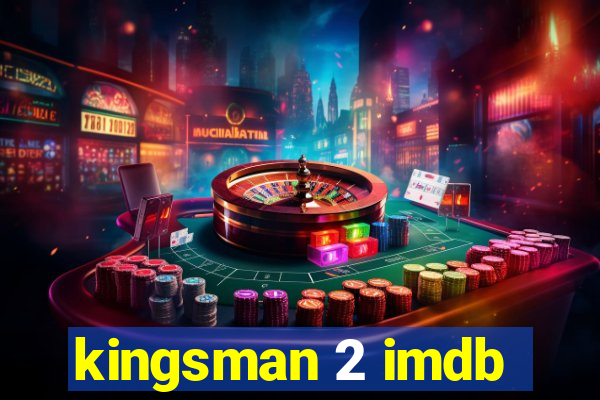 kingsman 2 imdb