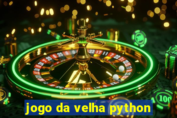 jogo da velha python