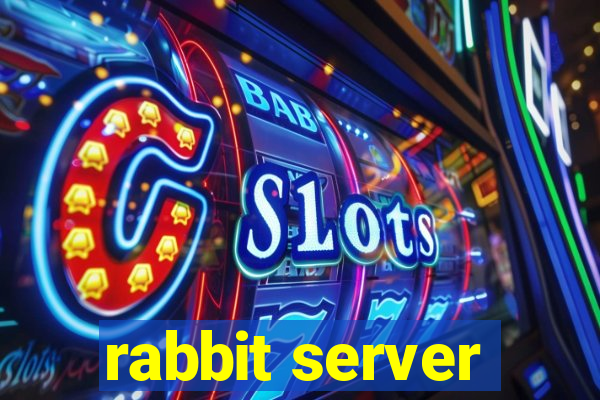 rabbit server