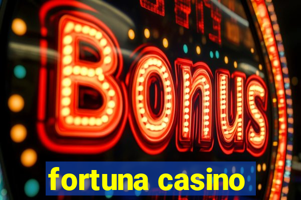 fortuna casino