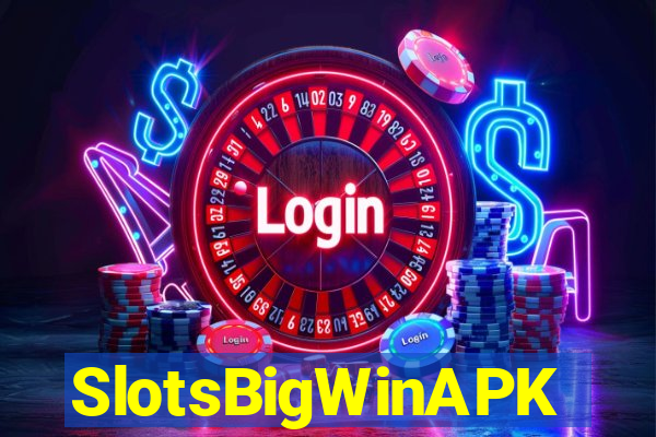 SlotsBigWinAPK