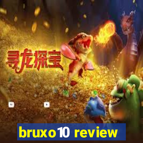 bruxo10 review