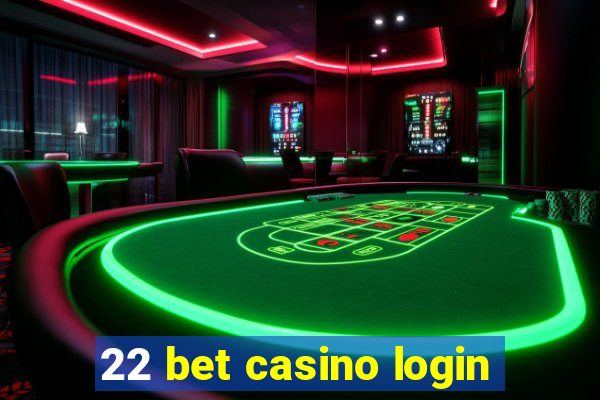 22 bet casino login