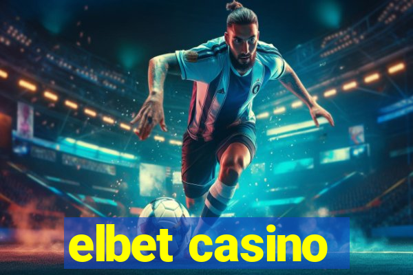 elbet casino