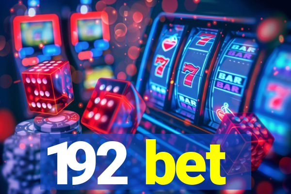 192 bet