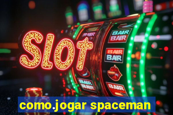 como.jogar spaceman