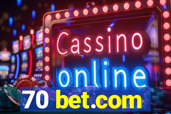 70 bet.com