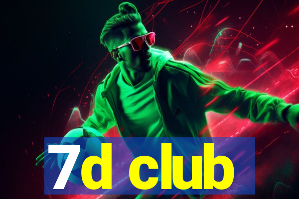 7d club