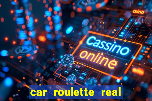 car roulette real cash game