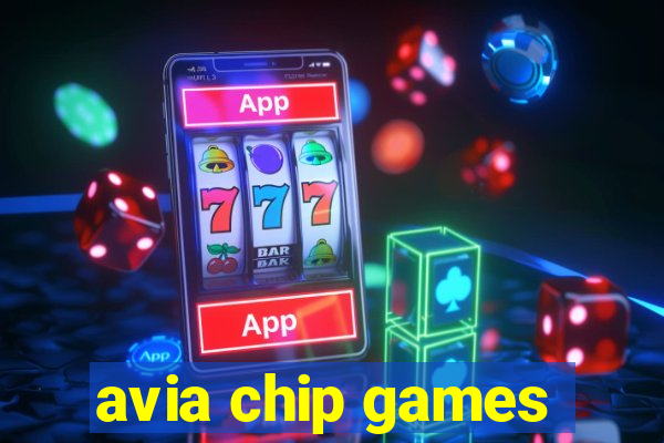 avia chip games