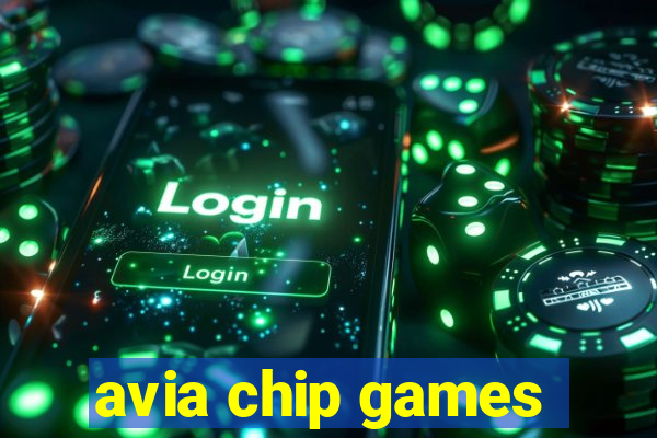 avia chip games