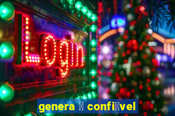 genera 茅 confi谩vel