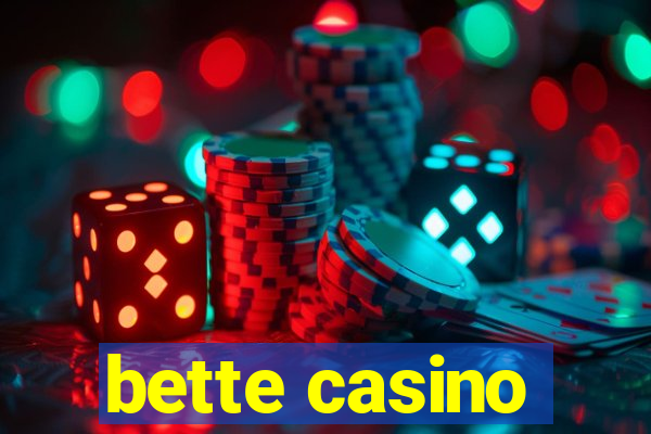 bette casino