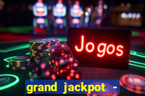 grand jackpot - vegas casino