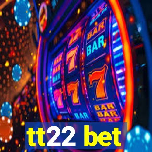 tt22 bet