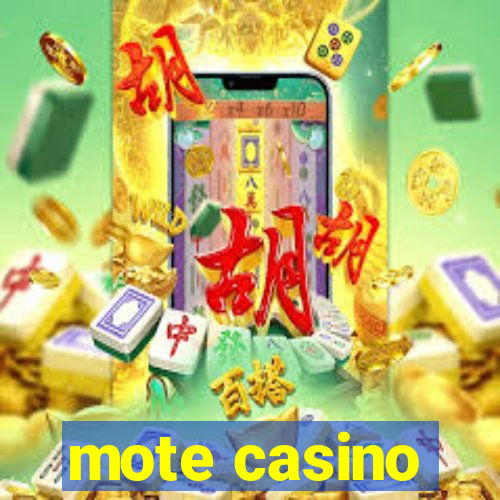 mote casino