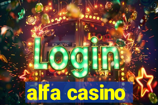 alfa casino