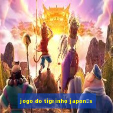 jogo do tigrinho japon锚s