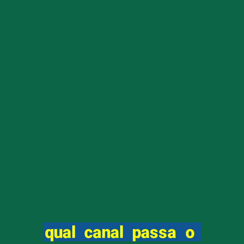 qual canal passa o jogo do internacional hoje