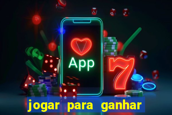 jogar para ganhar dinheiro pix