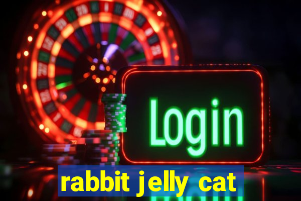 rabbit jelly cat