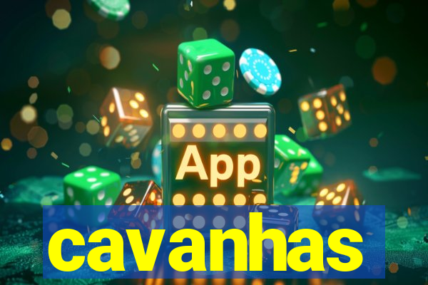 cavanhas